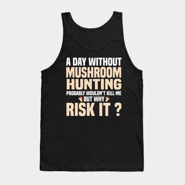 Funny Mushroom Hunters Tank Top by White Martian